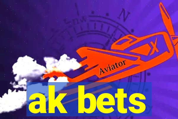 ak bets